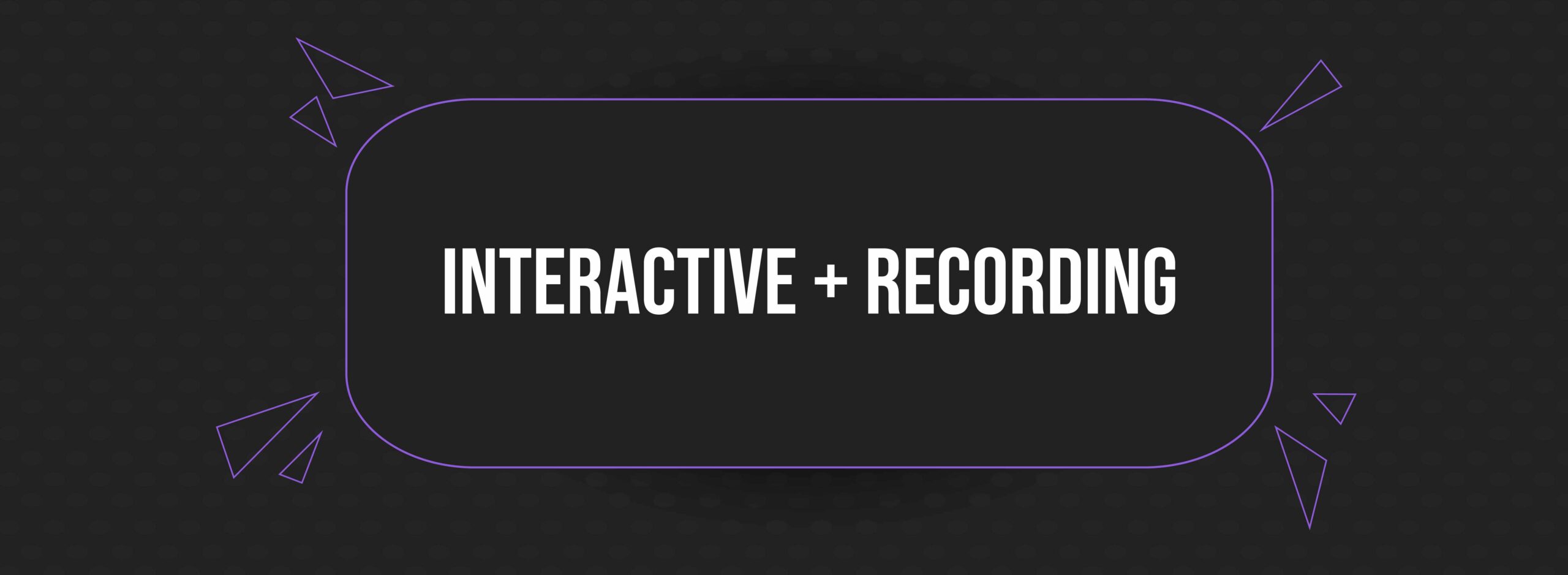 Web Banner Design_Interactive + Recording