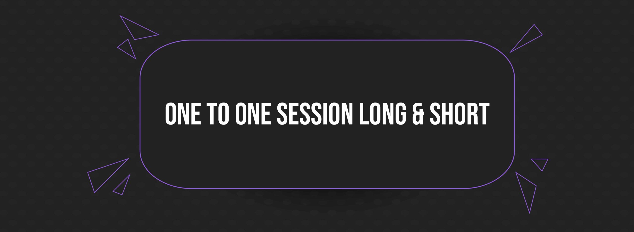 Web Banner Design_One to One Session Long & Short-